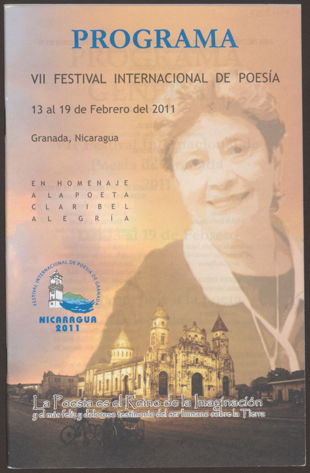 Programa. VII Festival Internacional de Poesía. 13 al 19 de Febrero del 2011. Granada, Nicaragua. En homenaje a la poeta Claribel Alegría.