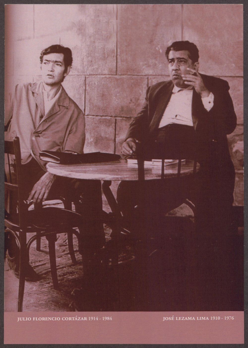 Julio Florencio Cortázar 1914-1984. José Lezama Lima 1910-1976.