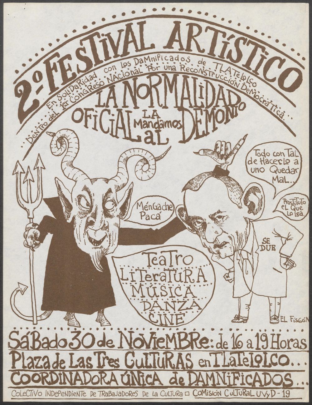 Segundo Festival Artístico en Solidaridad con los Damnificados de Tlatelolco. Dentro del 1er Congreso Nacional por una Reconstrucción Democrática. La normalidad oficial la mandamos al demonio.